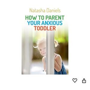 How To Parent Your Anxious Toddler Book